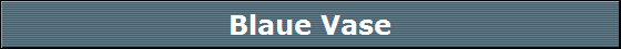 Blaue Vase