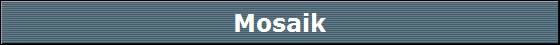 Mosaik